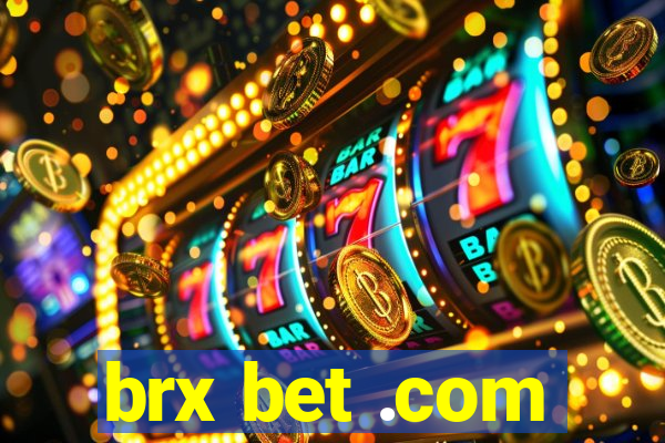 brx bet .com